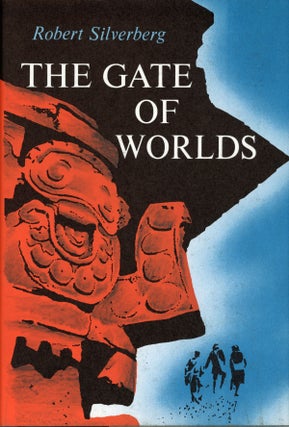 #158856) THE GATE OF WORLDS. Robert Silverberg