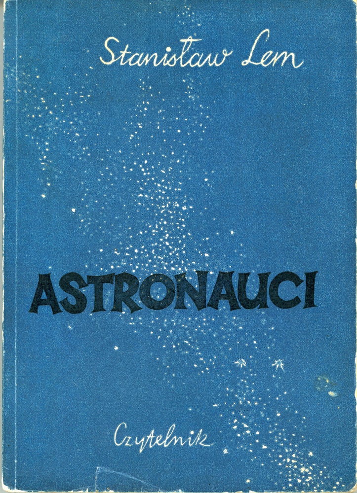 (#158922) ASTRONAUCI. POWIESC FANTASTYCZNO-NAUKOWA. [The Astronauts]. Stanislaw Lem.