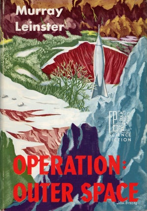 #158936) OPERATION: OUTER SPACE. Murray Leinster, William Fitzgerald Jenkins
