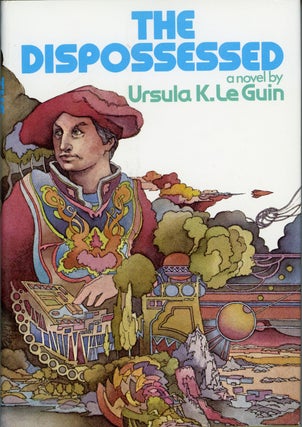 #158938) THE DISPOSSESSED: AN AMBIGUOUS UTOPIA. Ursula K. Le Guin