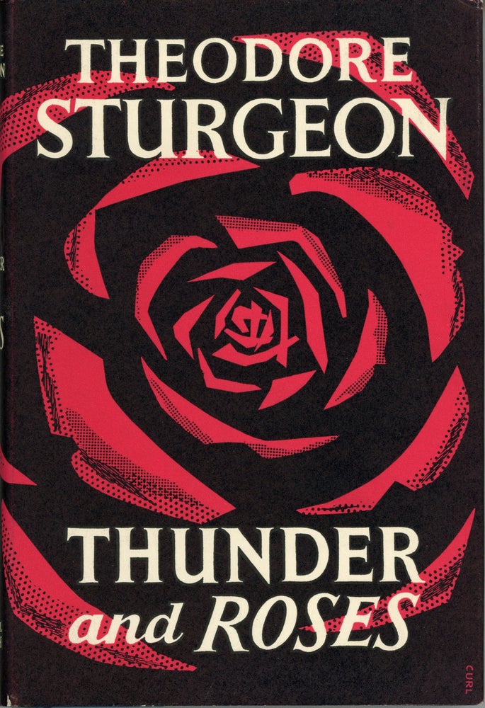 (#158956) THUNDER AND ROSES: STORIES OF SCIENCE-FICTION AND FANTASY. Theodore Sturgeon.