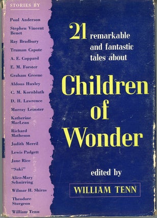 #158959) CHILDREN OF WONDER: 21 REMARKABLE AND FANTASTIC TALES. William Tenn, Philip J. Klass