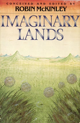 #158971) IMAGINARY LANDS. Robin McKinley