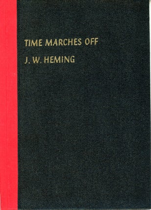 #159004) TIME MARCHES OFF. John Winton Heming, "Paul de Wreder."