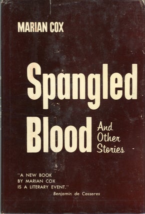 #159024) SPANGLED BLOOD AND OTHER STORIES. Marian Cox