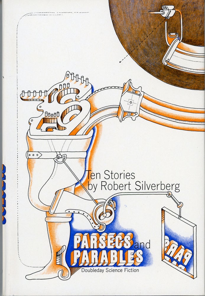 (#159044) PARSECS AND PARABLES: TEN SCIENCE FICTION STORIES. Robert Silverberg.