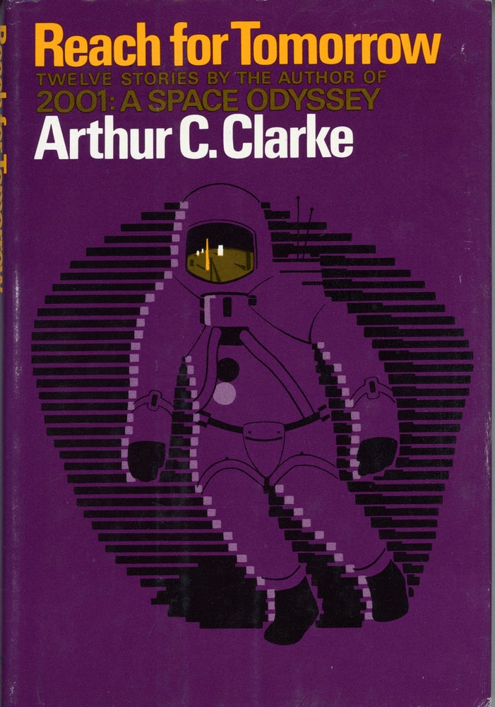 (#159070) REACH FOR TOMORROW. Arthur C. Clarke.