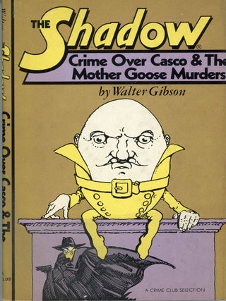 #159119) THE SHADOW: CRIME OVER CASCO & THE MOTHER GOOSE MURDERS. Walter B. Gibson