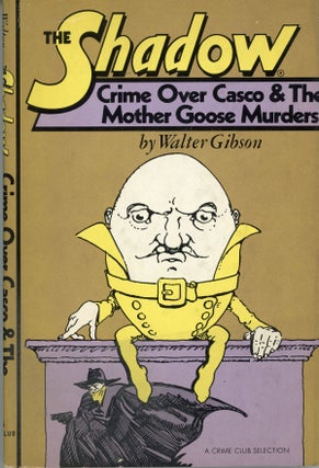 #159119) THE SHADOW: CRIME OVER CASCO & THE MOTHER GOOSE MURDERS. Walter B. Gibson