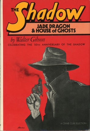 #159121) THE SHADOW: JADE DRAGON & HOUSE OF GHOSTS. Walter B. Gibson