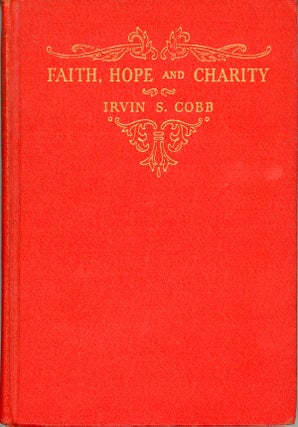 #159125) FAITH, HOPE AND CHARITY. Irvin Cobb