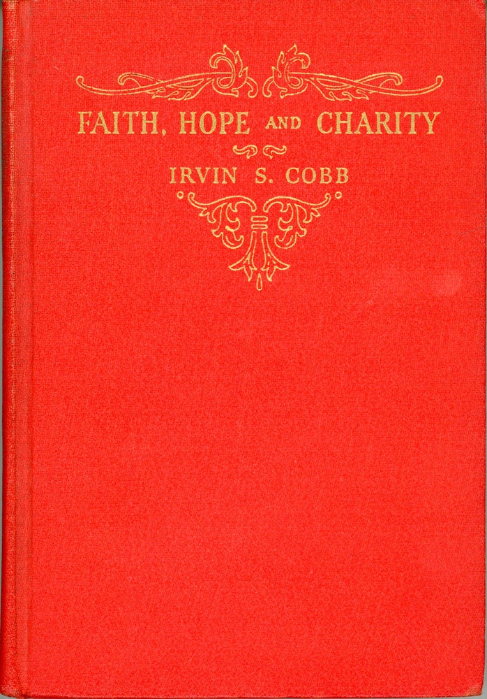 (#159125) FAITH, HOPE AND CHARITY. Irvin Cobb.