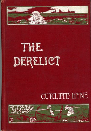 #159150) THE DERELICT. Cutcliffe Hyne, Charles John