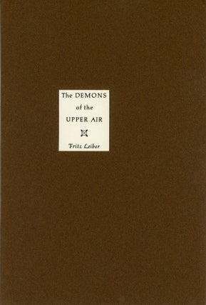 #159203) THE DEMONS OF THE UPPER AIR. Fritz Leiber
