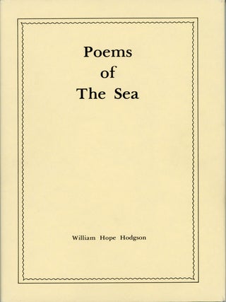 #159226) POEMS OF THE SEA. William Hope Hodgson