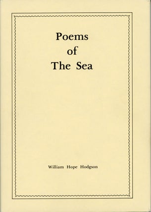 #159226) POEMS OF THE SEA. William Hope Hodgson