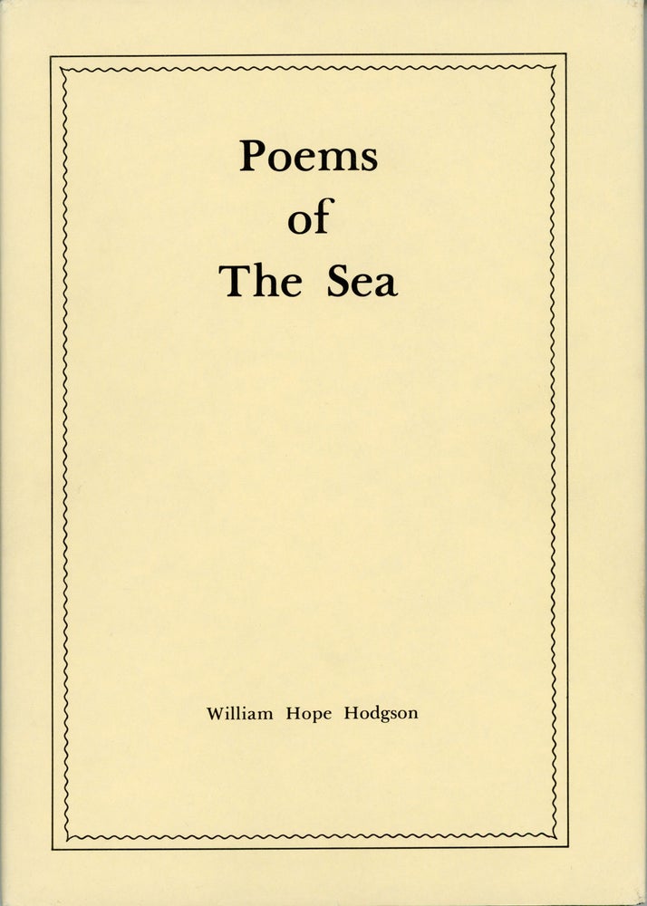 (#159226) POEMS OF THE SEA. William Hope Hodgson.