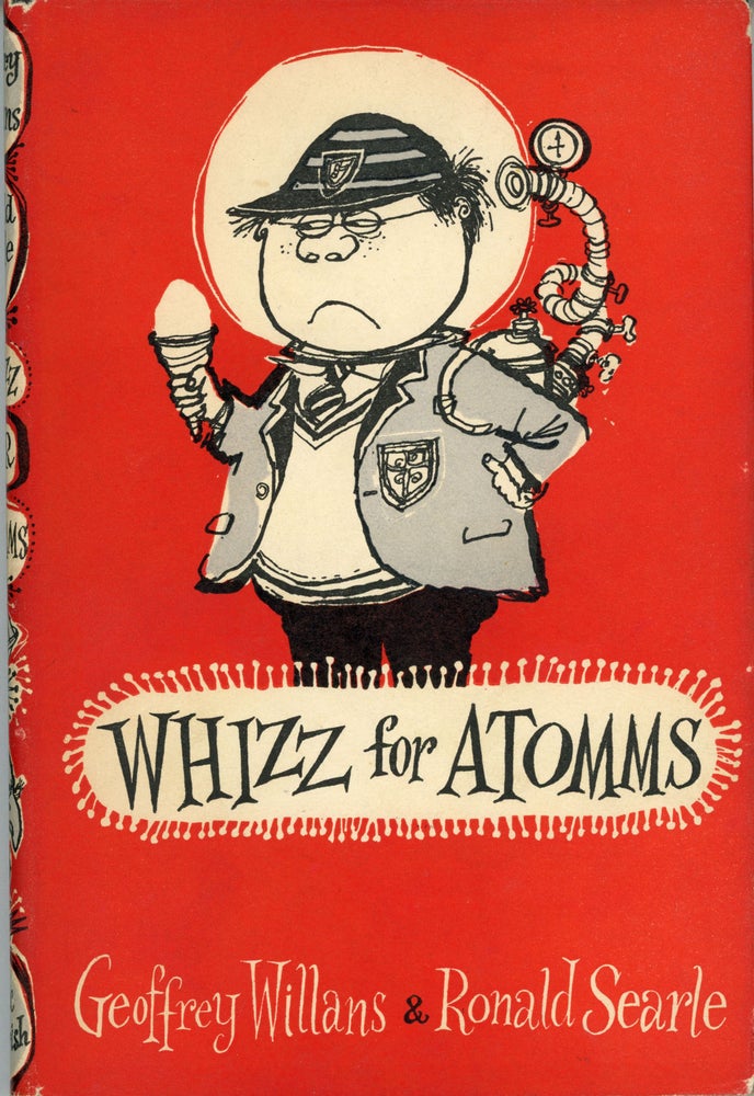 (#159353) WHIZZ FOR ATOMMS: A GUIDE TO SURVIVAL IN THE 20TH CENTURY FOR FELOW PUPILS, THEIR DOTING MATERS, POMPOUS PATERS AND ANY OTHERS WHO ARE INTERESTED. Geoffrey Willans, Ronald Searle.