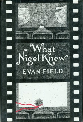 #159375) WHAT NIGEL KNEW. Evan Field, pseudonym
