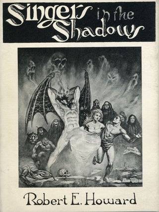 #159384) SINGERS IN THE SHADOWS. Robert E. Howard