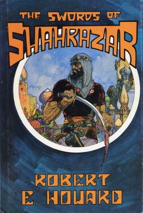 #159386) SWORDS OF SHAHRAZAR. Robert E. Howard