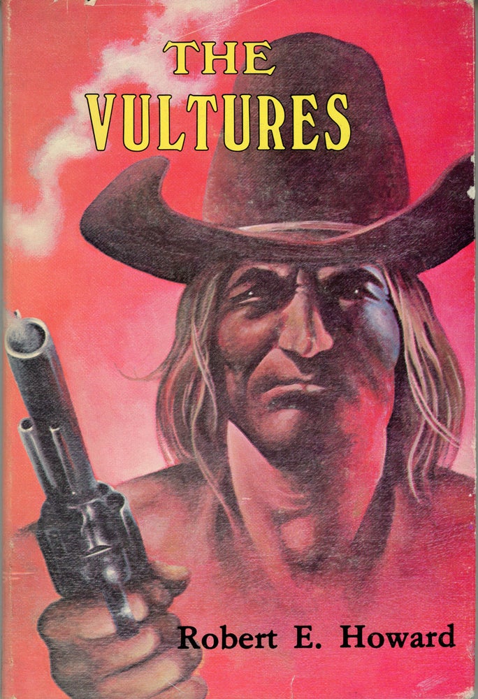 (#159395) THE VULTURES [and] SHOWDOWN AT HELL'S CANYON. Robert E. Howard.