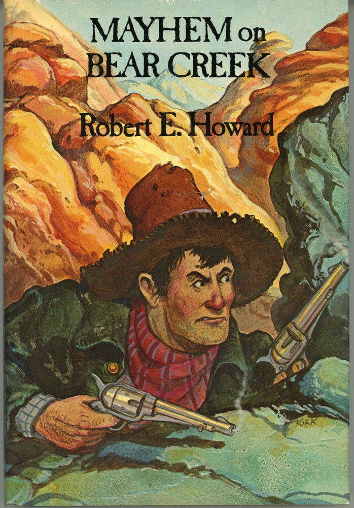 (#159400) MAYHEM ON BEAR CREEK. Robert E. Howard.