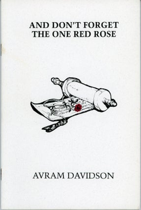 #159407) AND DON'T FORGET THE ONE RED ROSE. Avram Davidson