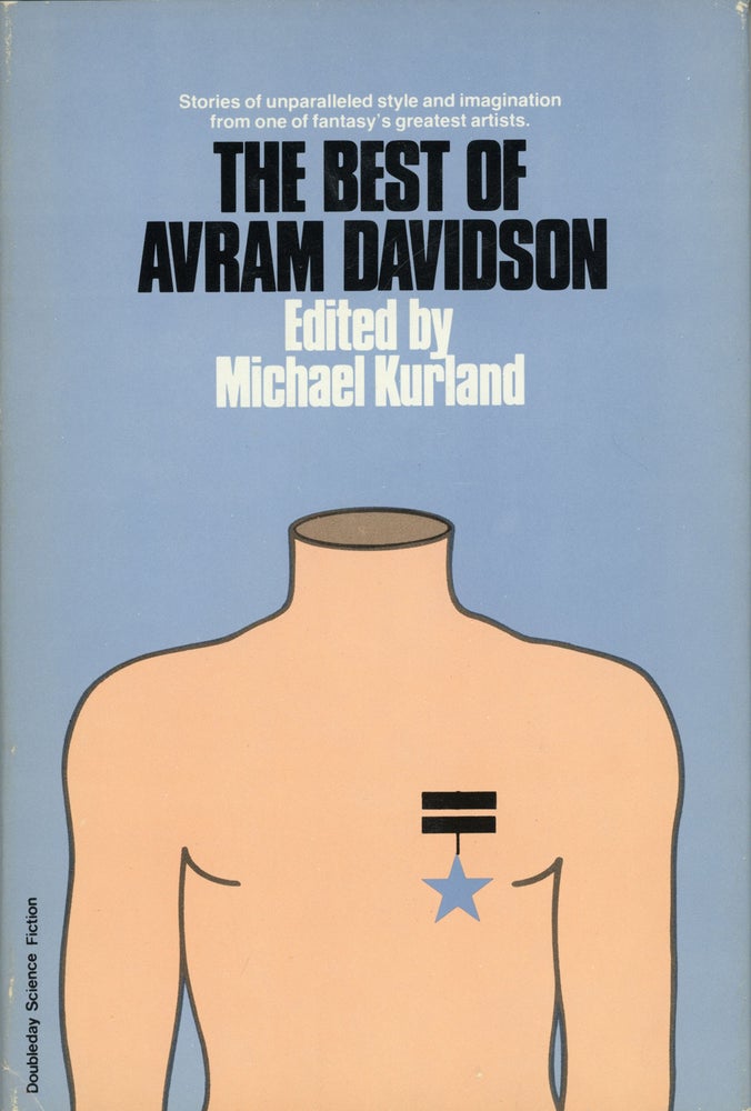 (#159418) THE BEST OF AVRAM DAVIDSON. Edited by Michael Kurland. Avram Davidson.