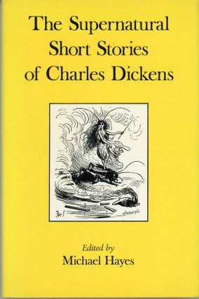 #159452) THE SUPERNATURAL SHORT STORIES OF CHARLES DICKENS. Edited with an Introduction by...