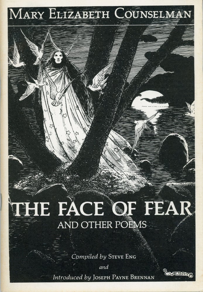 (#159537) THE FACE OF FEAR AND OTHER POEMS. Compiled by Steve Eng and Introduced by Joseph Payne Brennan. Mary Elizabeth Counselman.