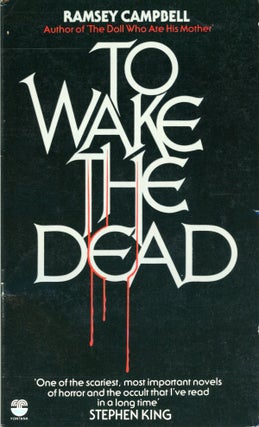 #159583) TO WAKE THE DEAD. Ramsey Campbell