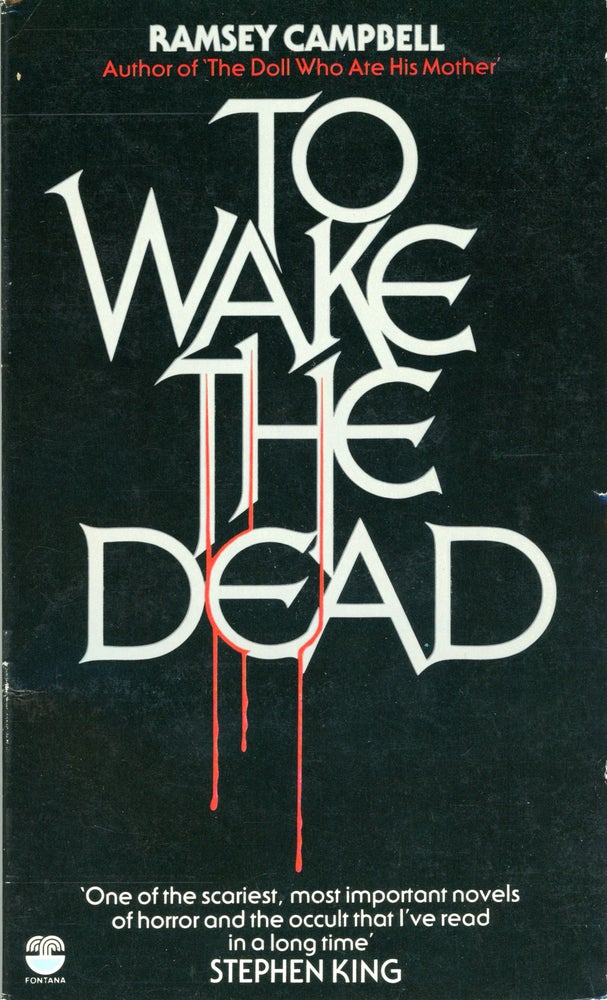 (#159583) TO WAKE THE DEAD. Ramsey Campbell.
