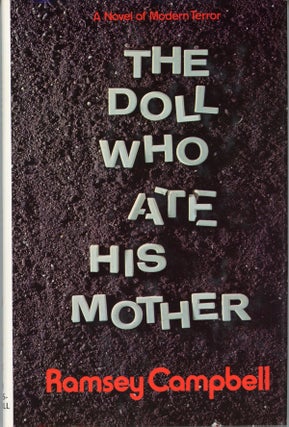 #159584) THE DOLL WHO ATE HIS MOTHER. Ramsey Campbell