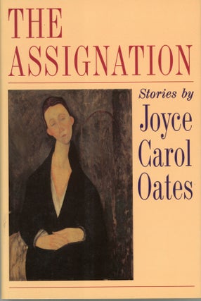 #159589) THE ASSIGNATION: STORIES. Joyce Carol Oates
