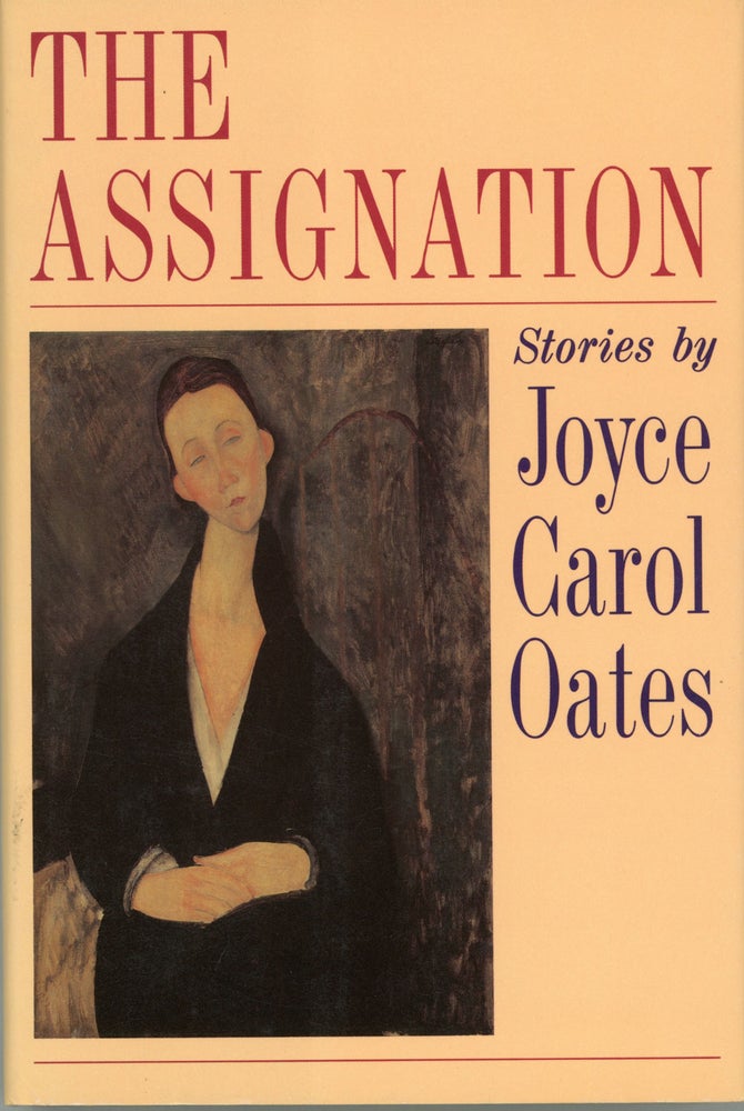(#159589) THE ASSIGNATION: STORIES. Joyce Carol Oates.