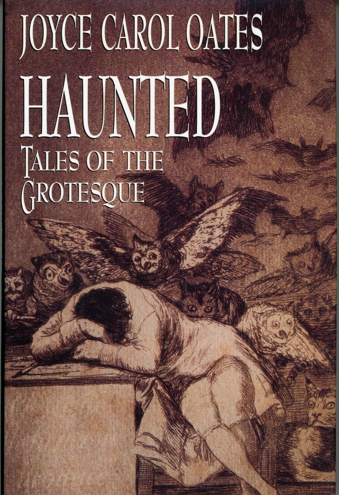 (#159628) HAUNTED: TALES OF THE GROTESQUE. Joyce Carol Oates.