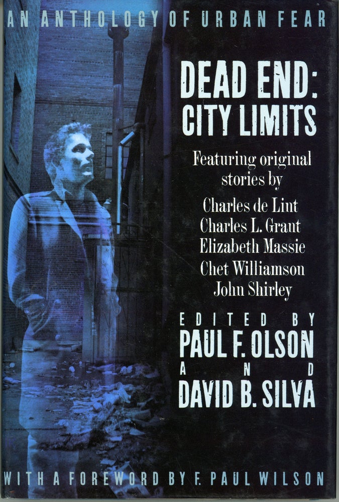 (#159641) DEAD END: CITY LIMITS. AN ANTHOLOGY OF URBAN FEAR. Paul F. Olson, David B. Silva.