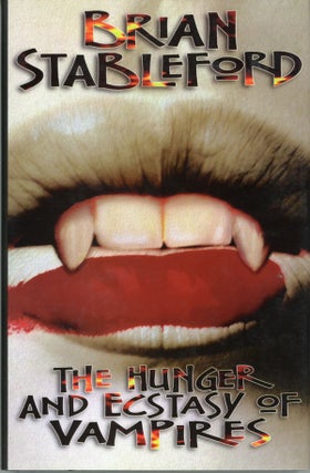 #159714) THE HUNGER AND ECSTASY OF VAMPIRES. Brian M. Stableford