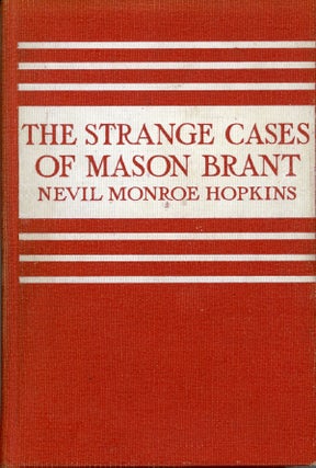 #159728) THE STRANGE CASES OF MASON BRANT. Nevil Monroe Hopkins