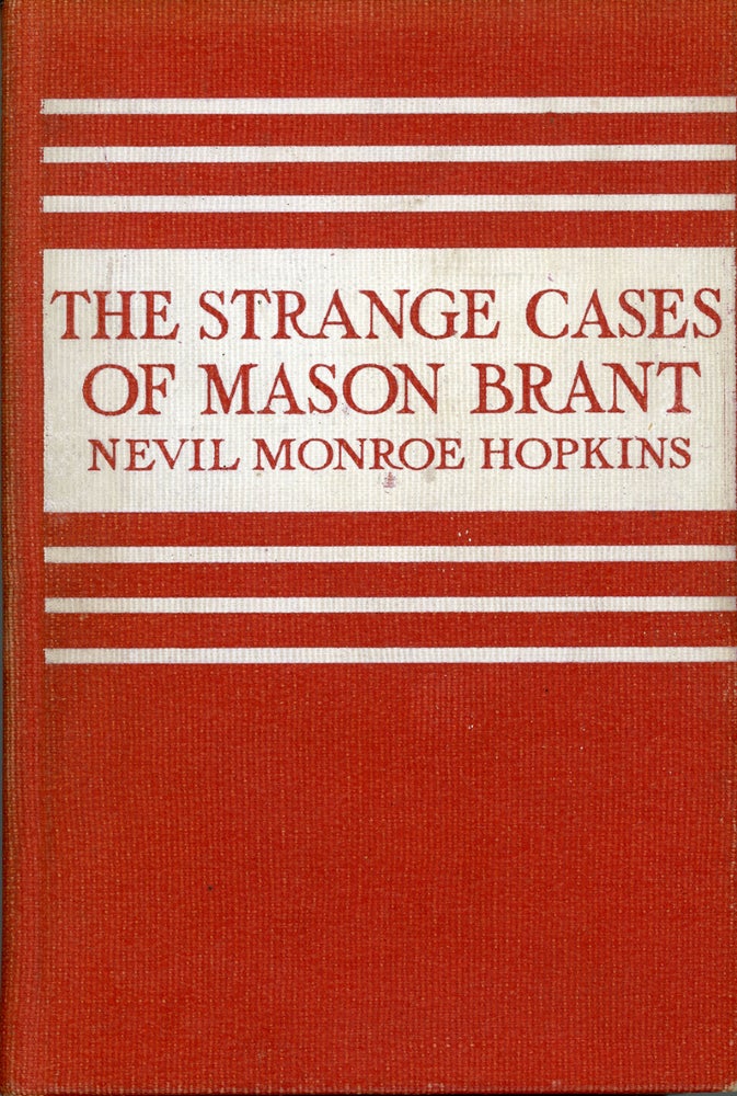(#159728) THE STRANGE CASES OF MASON BRANT. Nevil Monroe Hopkins.