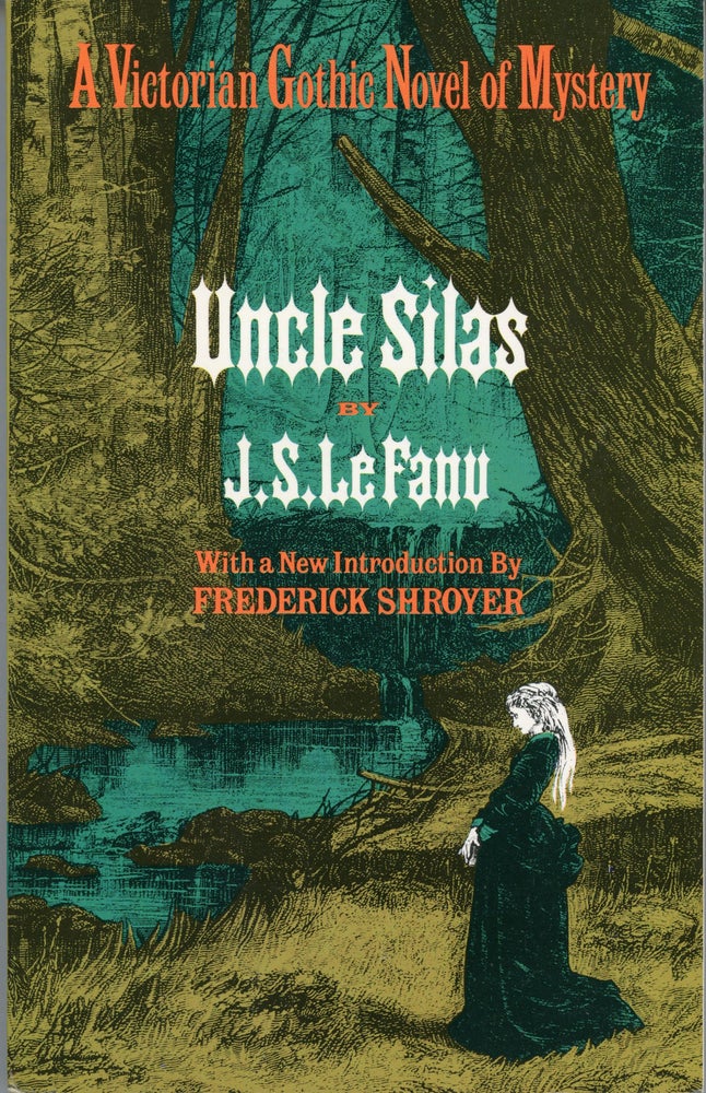 (#159755) UNCLE SILAS: A TALE OF BARTRAM-HAUGH .... With a New Introduction by Frederick Shroyer. Le Fanu, Sheridan.