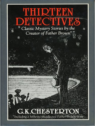 #159757) THIRTEEN DETECTIVES. Selected and Arranged by Marie Smith. Chesterton
