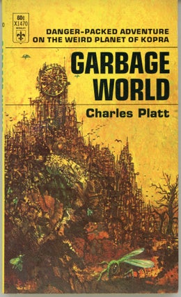 #159789) GARBAGE WORLD. Charles Platt