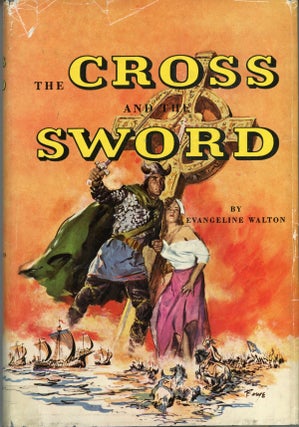 #159803) THE CROSS AND THE SWORD. Evangeline Walton, Evangeline Walton Ensley