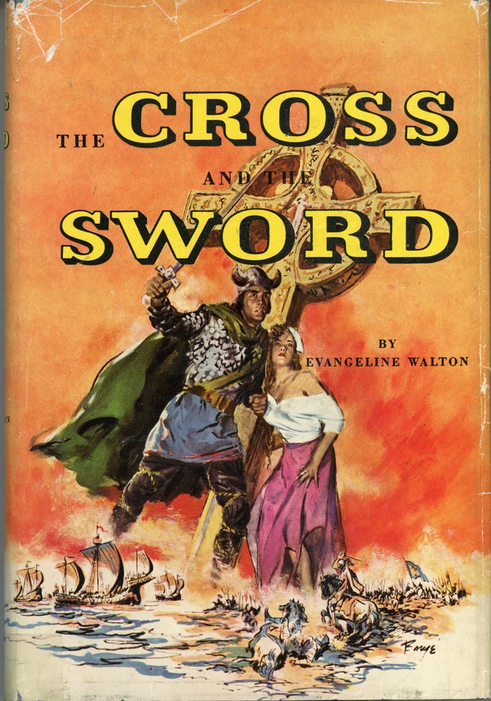 (#159803) THE CROSS AND THE SWORD. Evangeline Walton, Evangeline Walton Ensley.