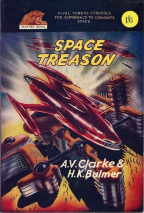 #159887) SPACE TREASON. Clarke, Bulmer