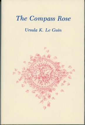 #159930) THE COMPASS ROSE: SHORT STORIES. Ursula K. Le Guin