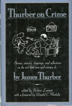 #159938) THURBER ON CRIME ... Edited by Robert Lopresti. James Thurber