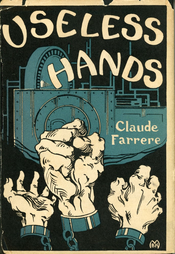 (#159946) USELESS HANDS ... Authorized Translation from the French by Elisabeth Abbott. Claude Farrere, Frederic Charles Pierre Edouard Bargone.